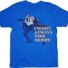 Changes Shirts / Tops Superman Not Always This Nerdy T-shirt 2 Changes Shirts / Tops Superman Not Always This Nerdy T-shirt