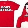 Ripple Junction I Don't Get Sad I Get Awesome Flip T-shirt Shirts / Tops 2 Ripple Junction I Don't Get Sad I Get Awesome Flip T-shirt Shirts / Tops